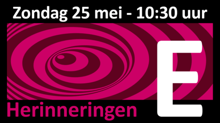 Herinneringen - Voorstelling E 